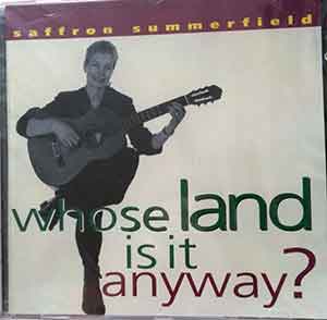 Image of the front cover of the album 'Whose Land is it Anyway?' by Saffron Summerfield