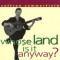 Whose Land Is It Anyway? CD (BHCD9317)